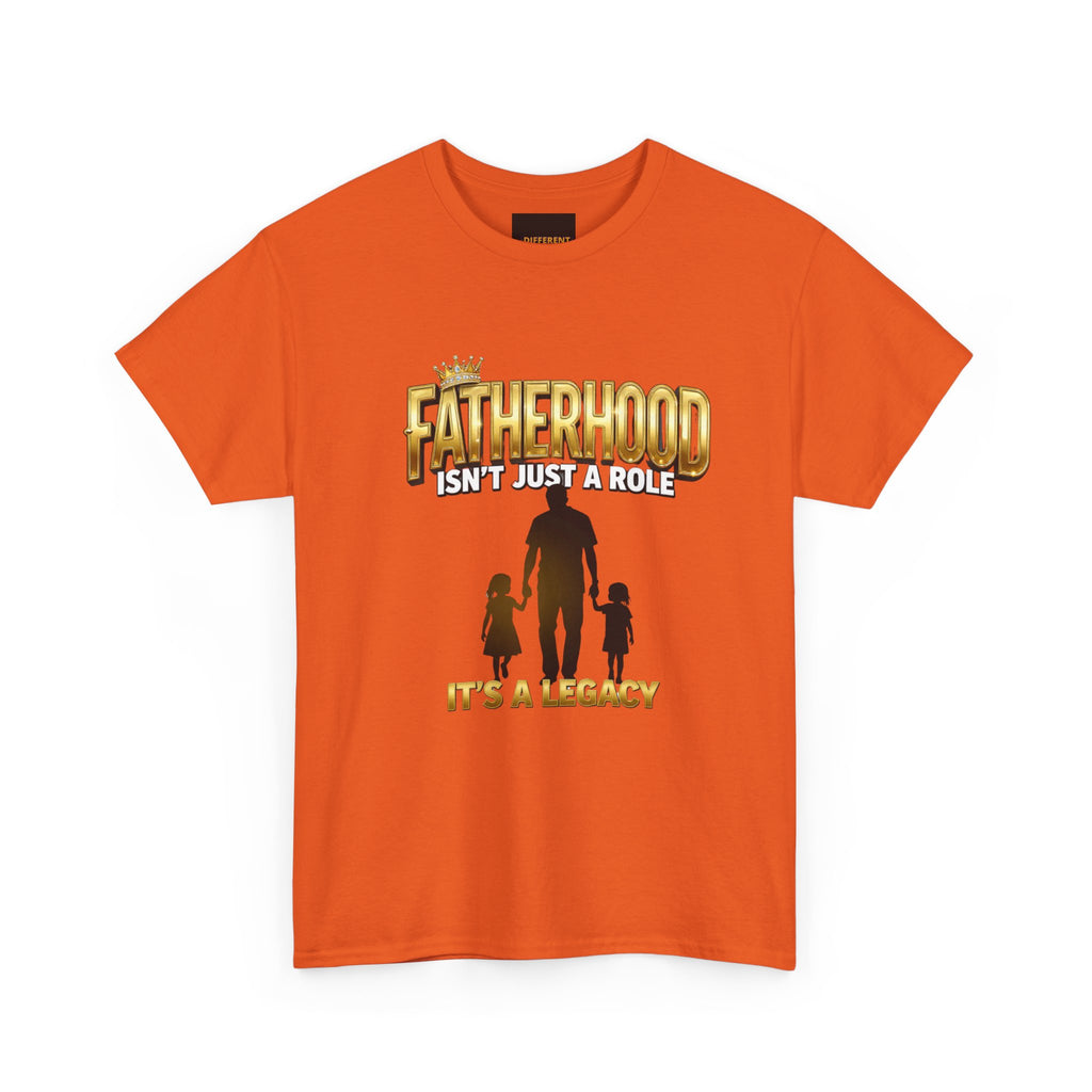 Fatherhood Tee - "Fatherhood Isn't Just a Role, It's a Legacy" Graphic T-Shirt