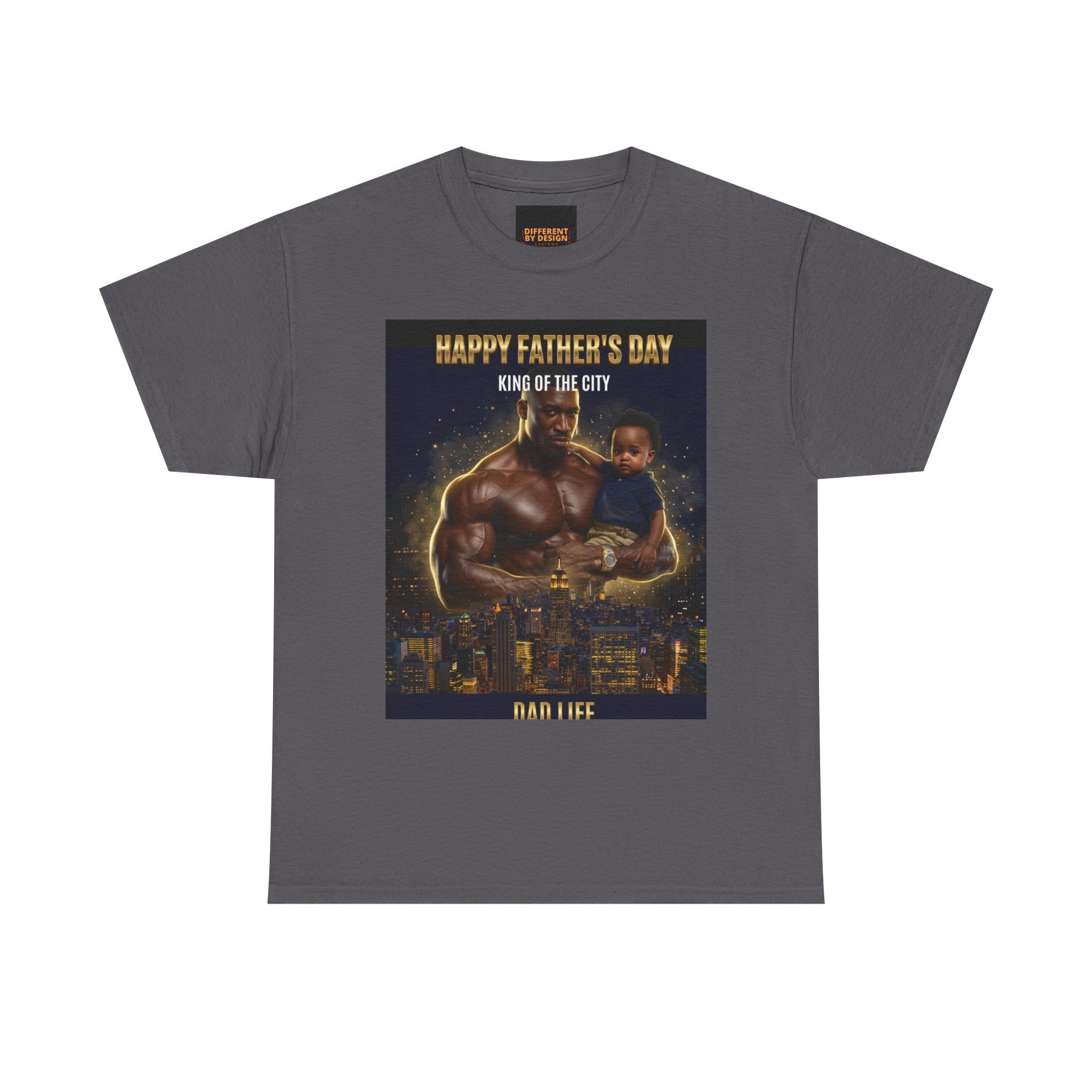 Father's Day T-Shirt — "Happy Father's Day King of the City" Dad Life Tee