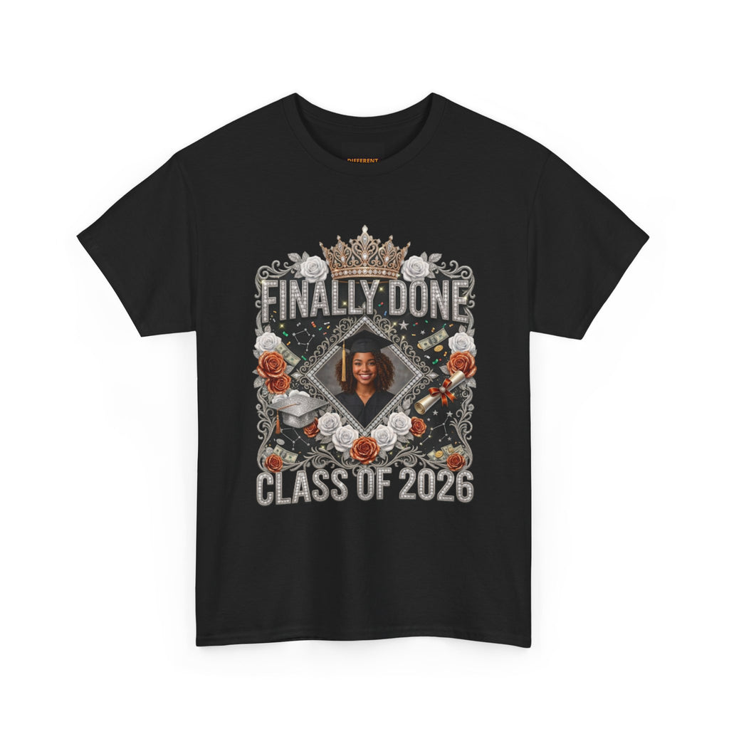 Graduation Tee — "Finally Done" Class of 2026 Personalized Cap & Gown Design