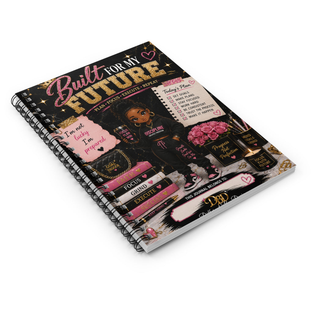 Built for My Future Spiral Notebook — Motivational Journal for Goal-Setting & Planning