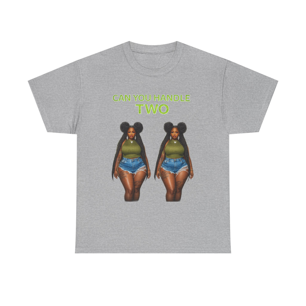 T‑Shirt — "Can You Handle Two" Twin Curvy Woman Graphic Tee