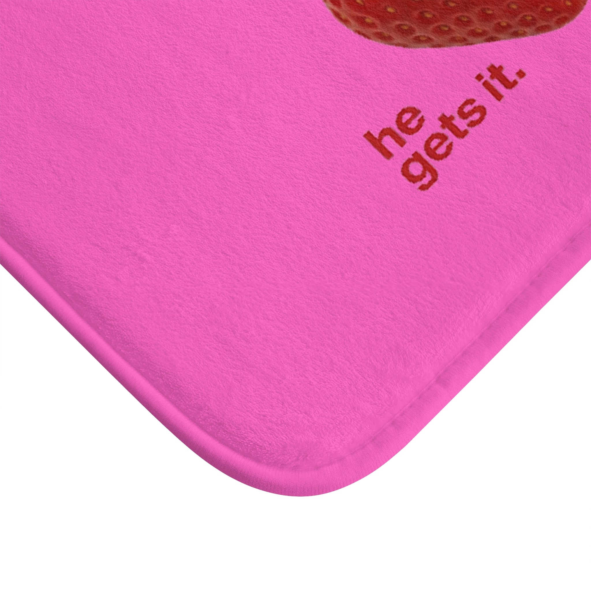 Lover Energy Bath Mat — Pink Strawberry 'he gets it. not tamed.' Decorative Bathroom Rug