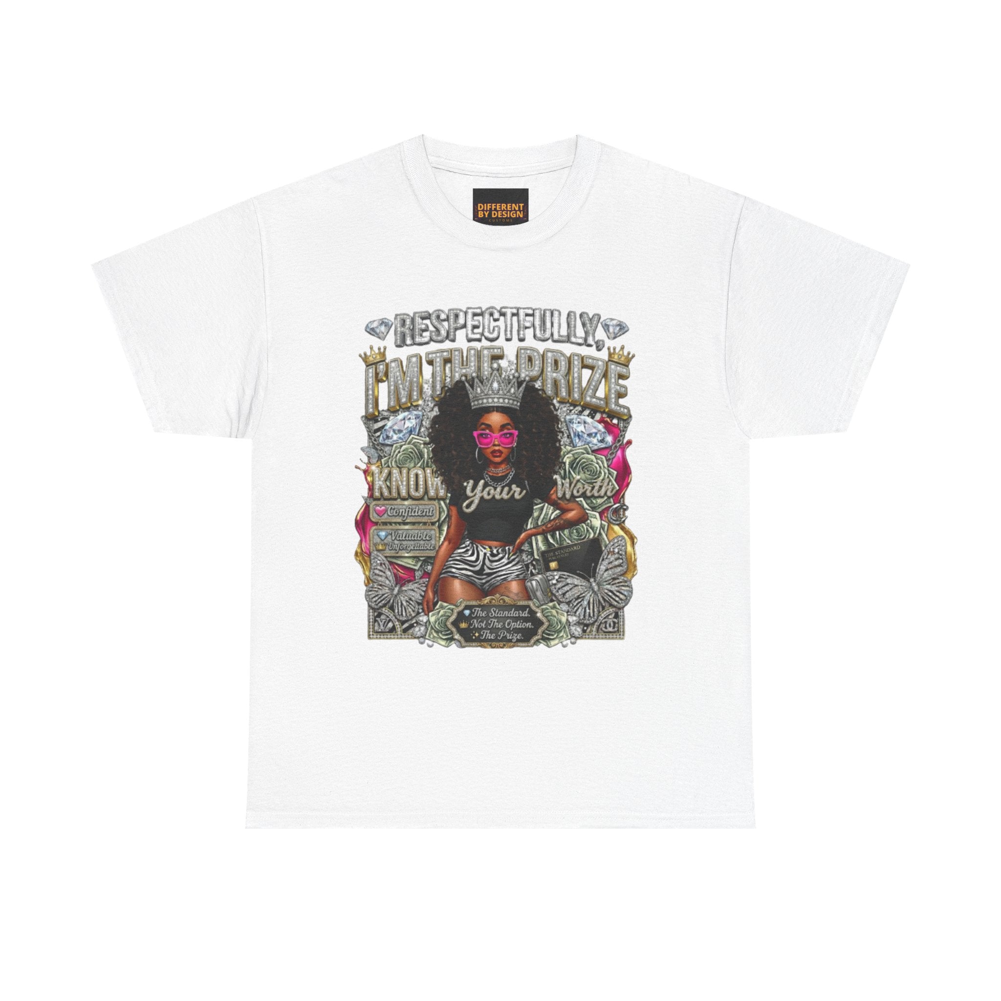 Graphic Tee — "Respectfully In The Prize Know Your Worth"