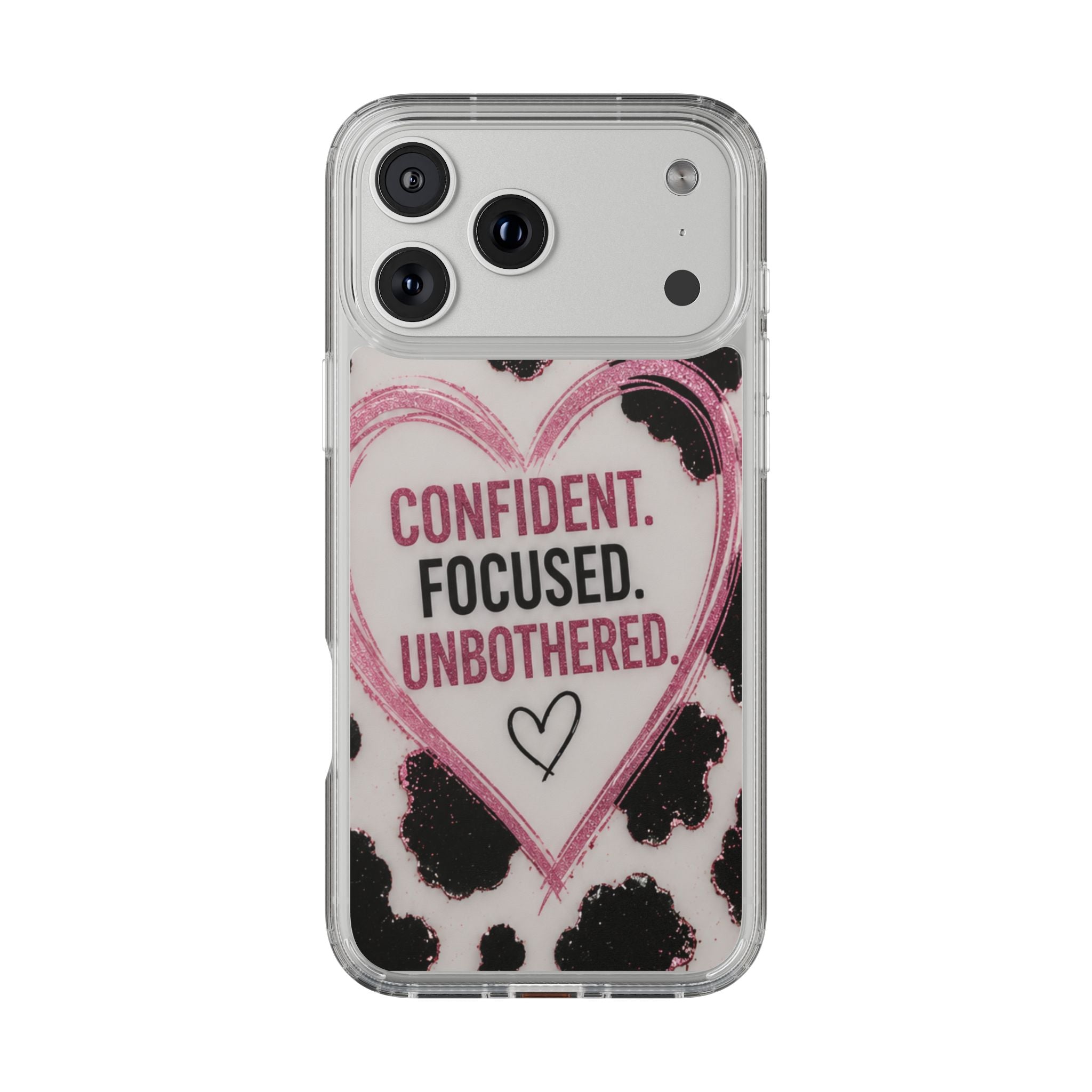 Clear Phone Case — "Confident. Focused. Unbothered." Cow Print