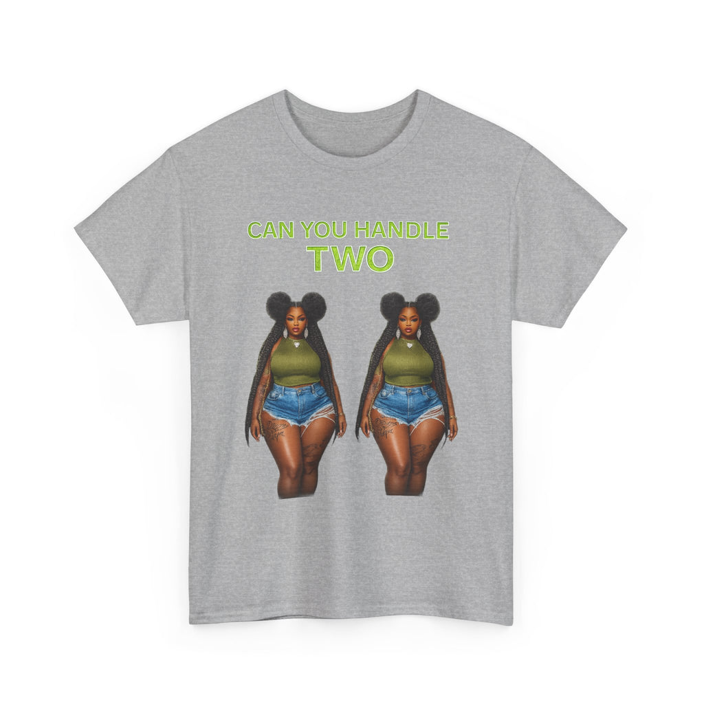 T‑Shirt — "Can You Handle Two" Twin Curvy Woman Graphic Tee