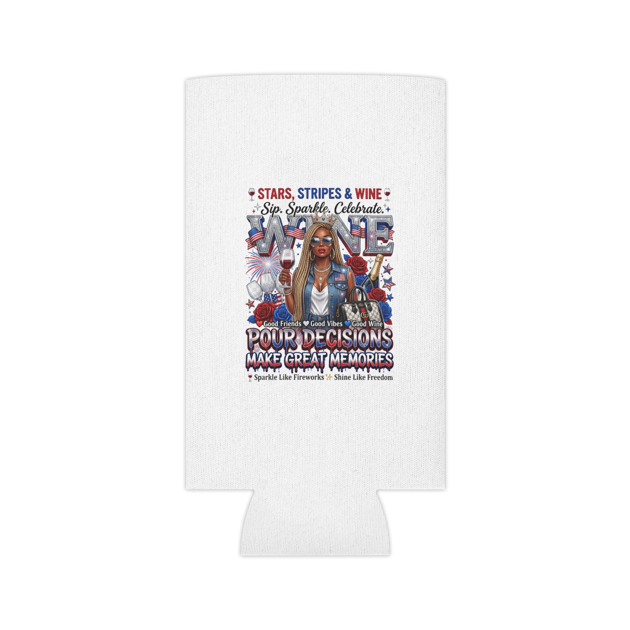Patriotic Wine Can Cooler – “Pour Decisions Make Great Memories”