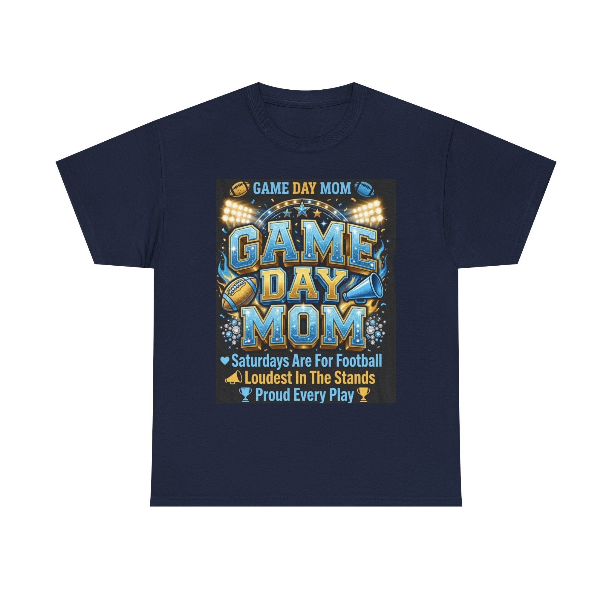 Game Day Mom T-Shirt – Proud Football Mom Tee ("Saturdays Are For Football, Loudest In The Stands")