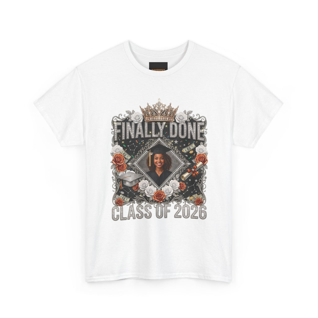 Graduation Tee — "Finally Done" Class of 2026 Personalized Cap & Gown Design