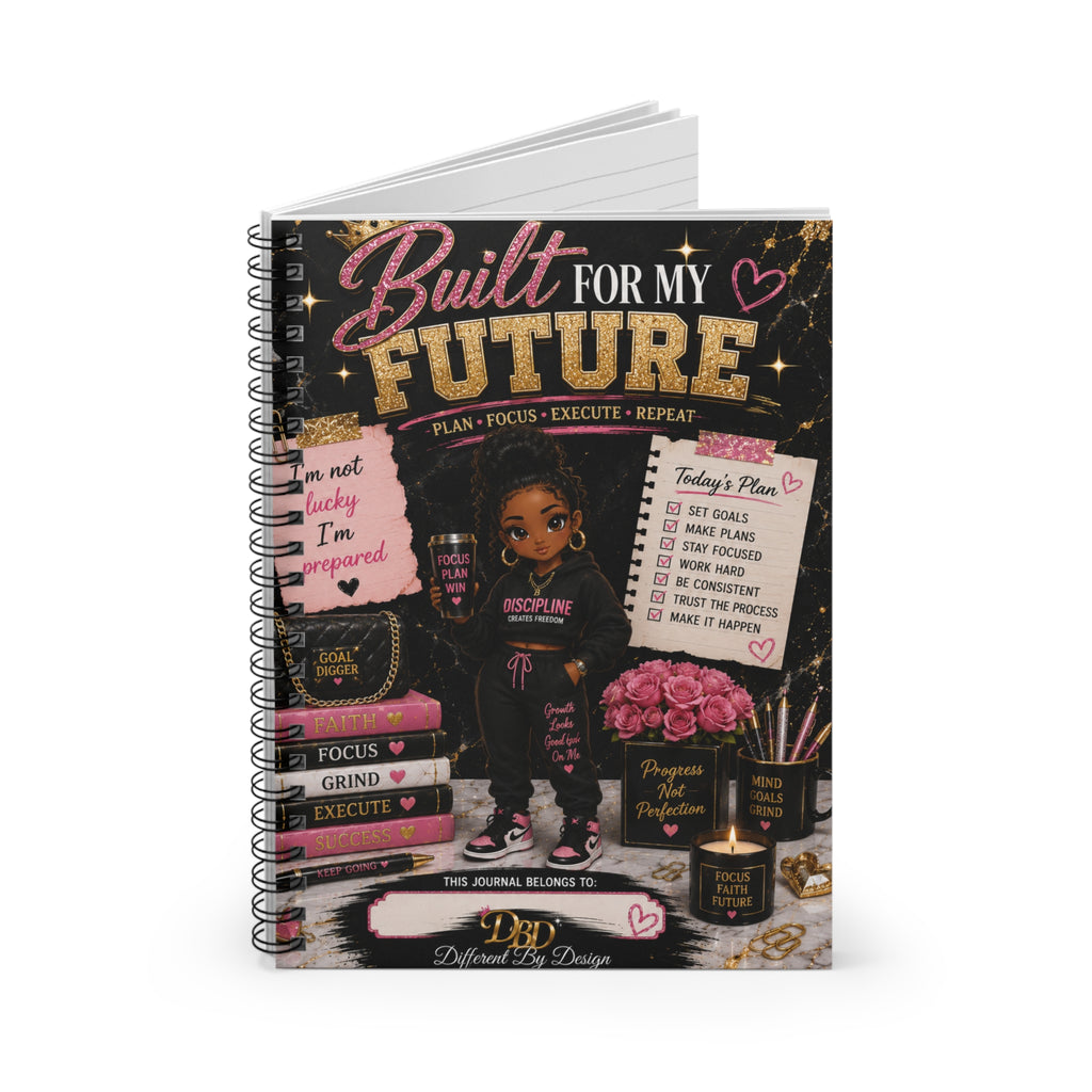 Built for My Future Spiral Notebook — Motivational Ruled Journal for Goal Planning & Daily To-Do