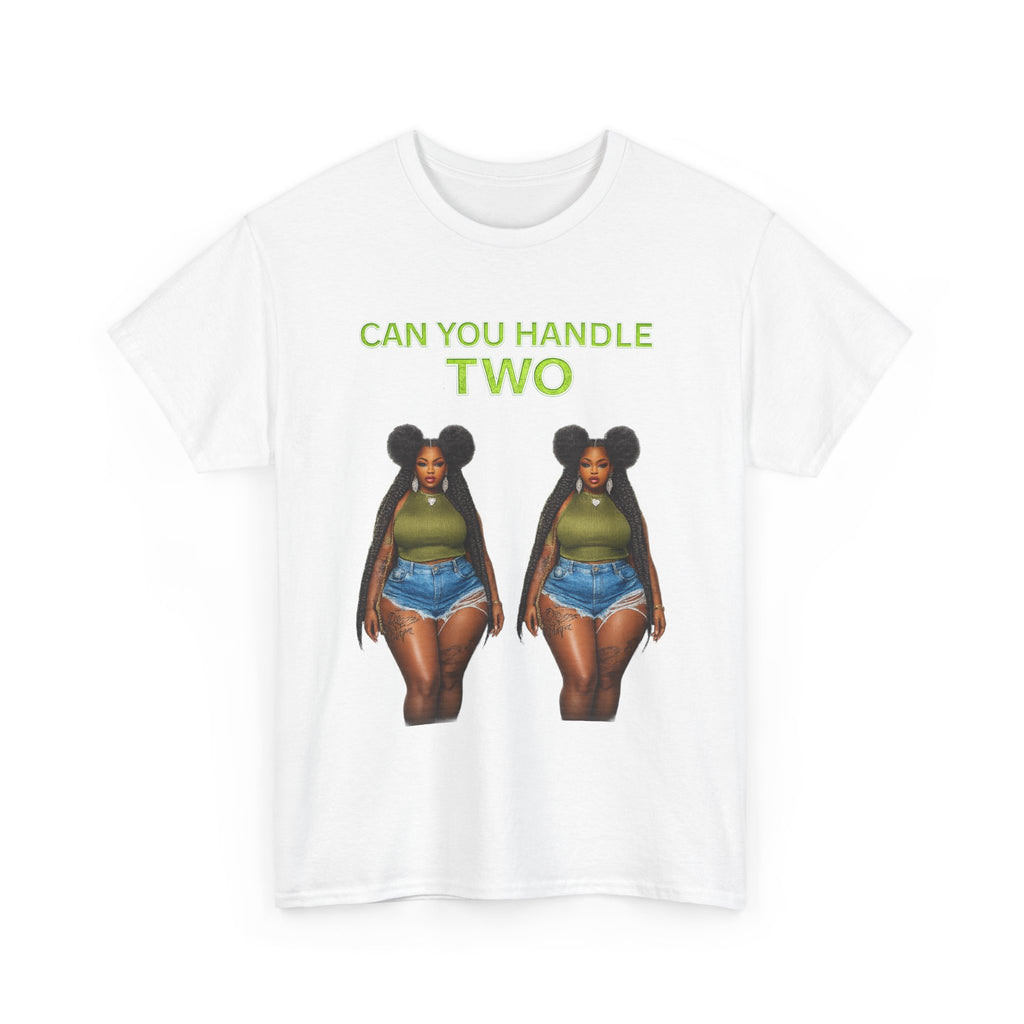 T‑Shirt — "Can You Handle Two" Twin Curvy Woman Graphic Tee
