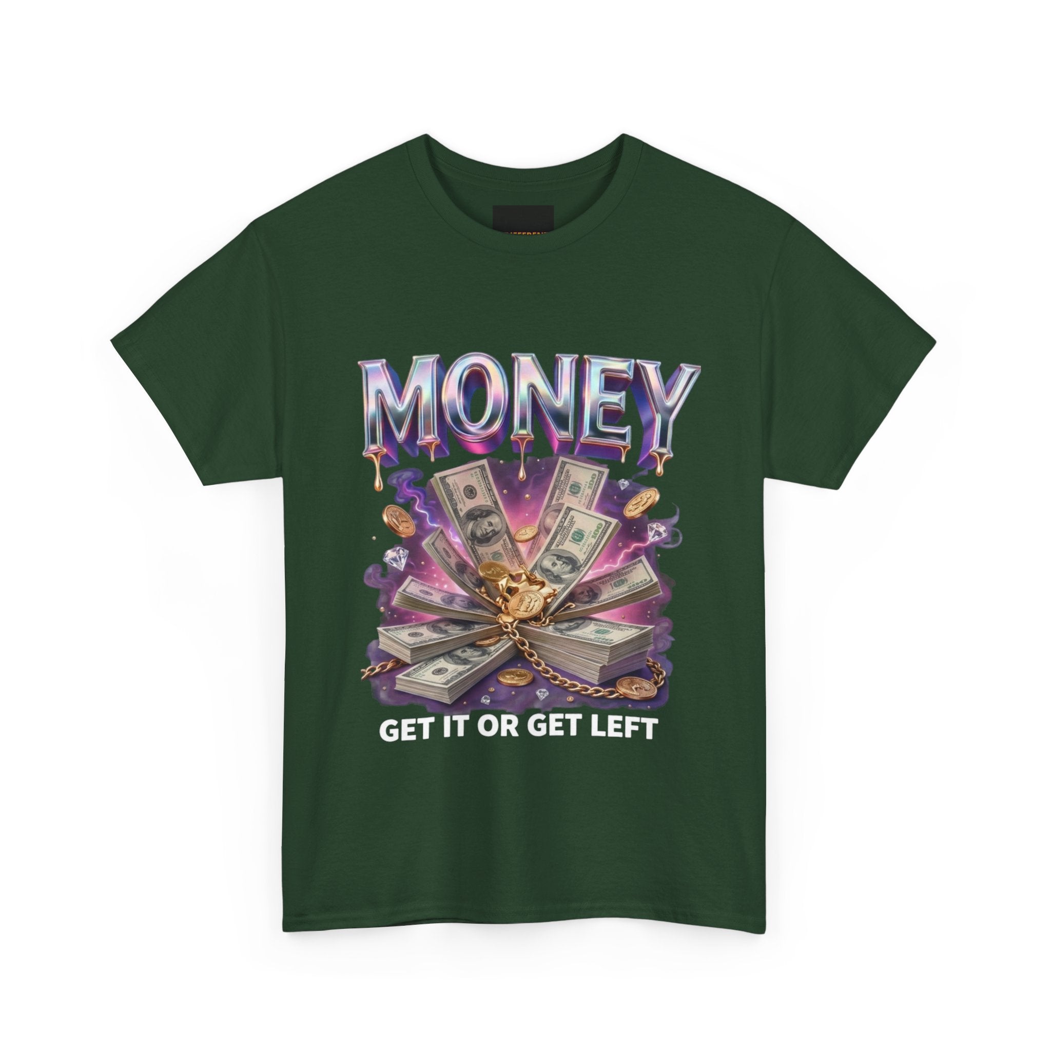 Money Graphic Tee — “Get It or Get Left” Streetwear T‑Shirt