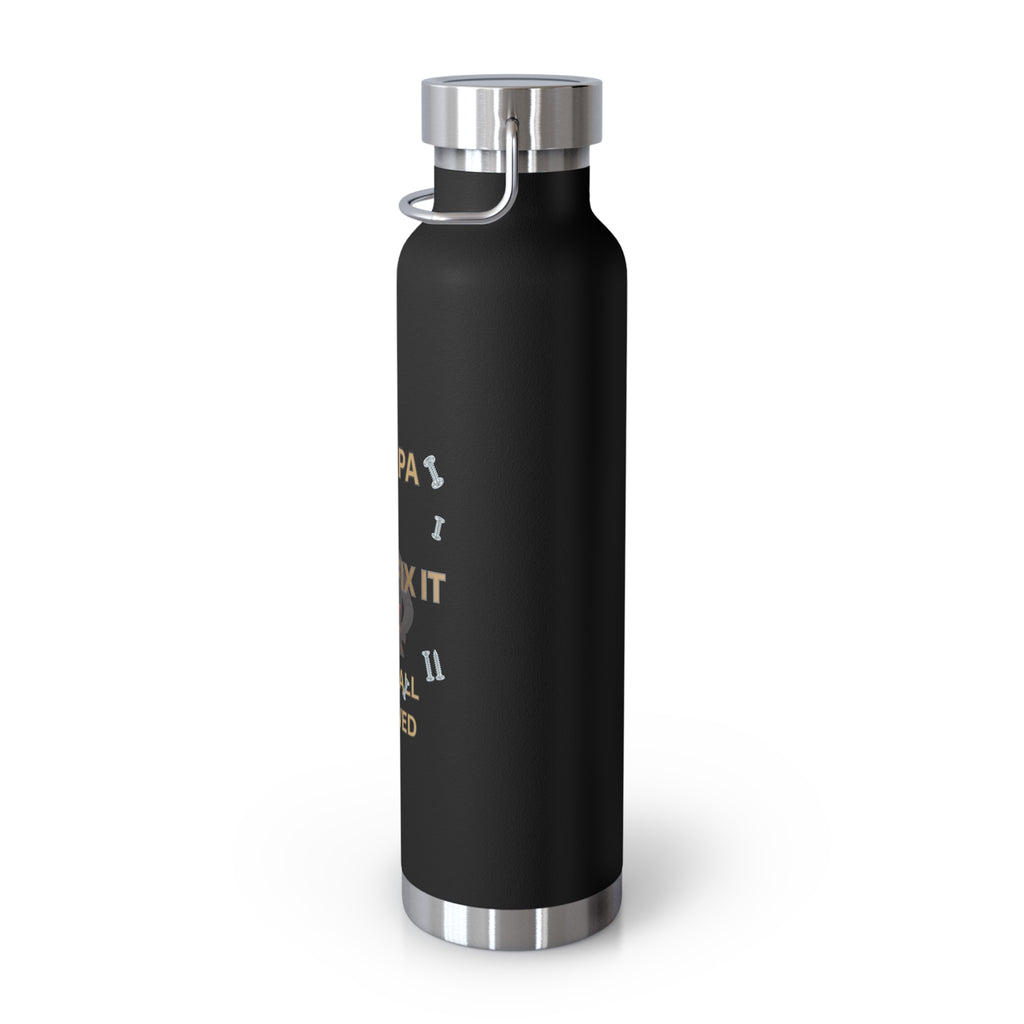 Insulated Bottle — "If Papa Can't Fix It We're All Screwed" Travel Flask