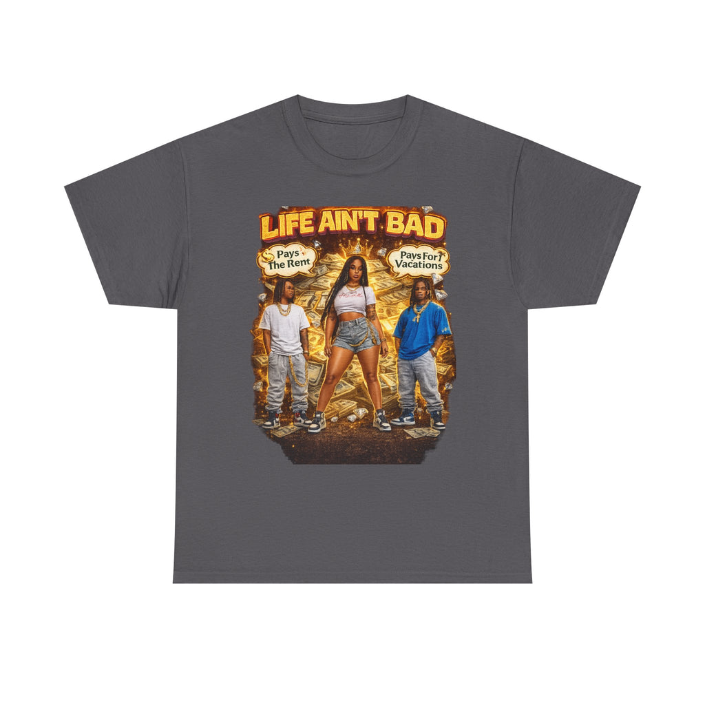 Life Ain't Bad T-Shirt — Vintage Crew Graphic Tee