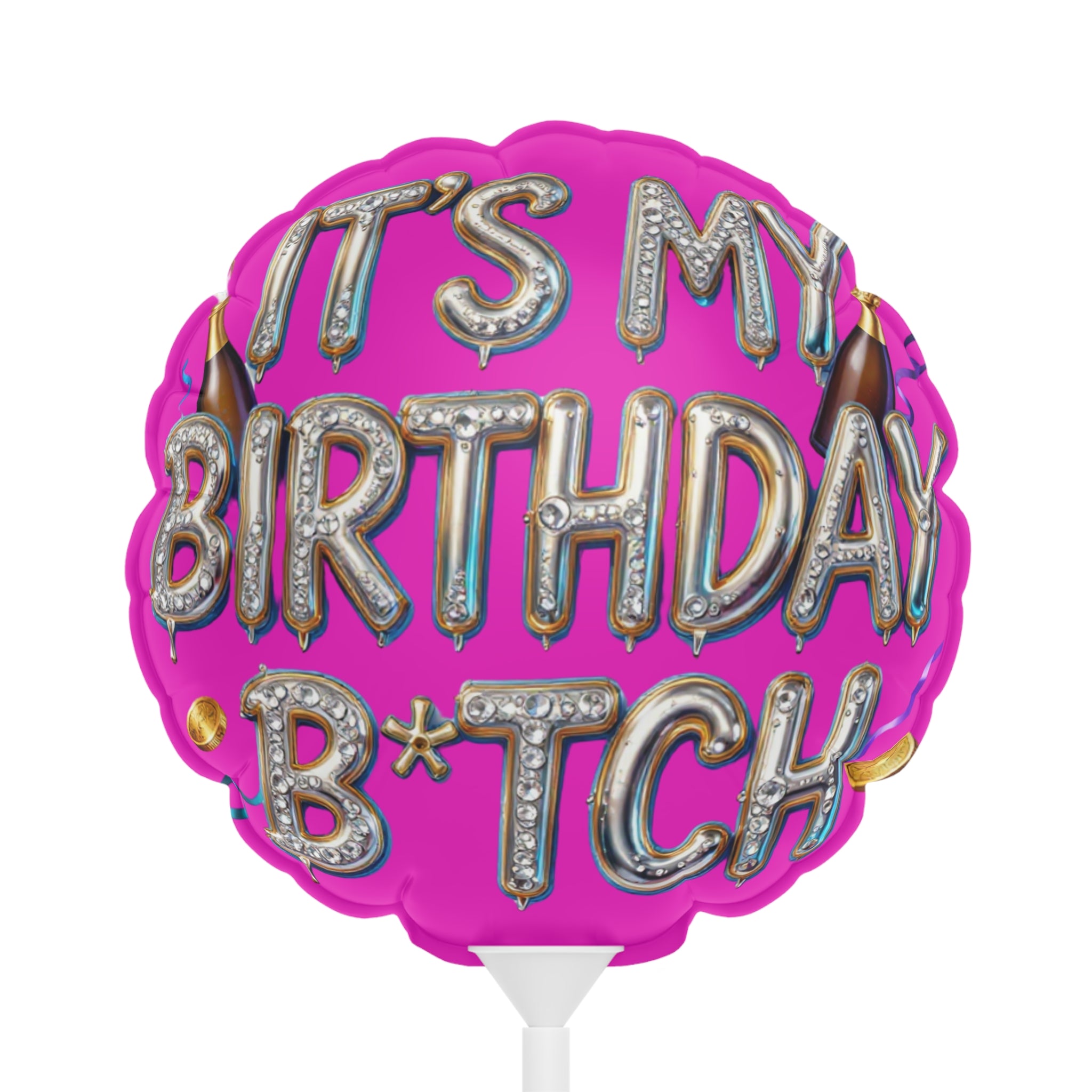 6" Heart Balloon — "It's My Birthday B*tch" Pink Foil Party Balloon