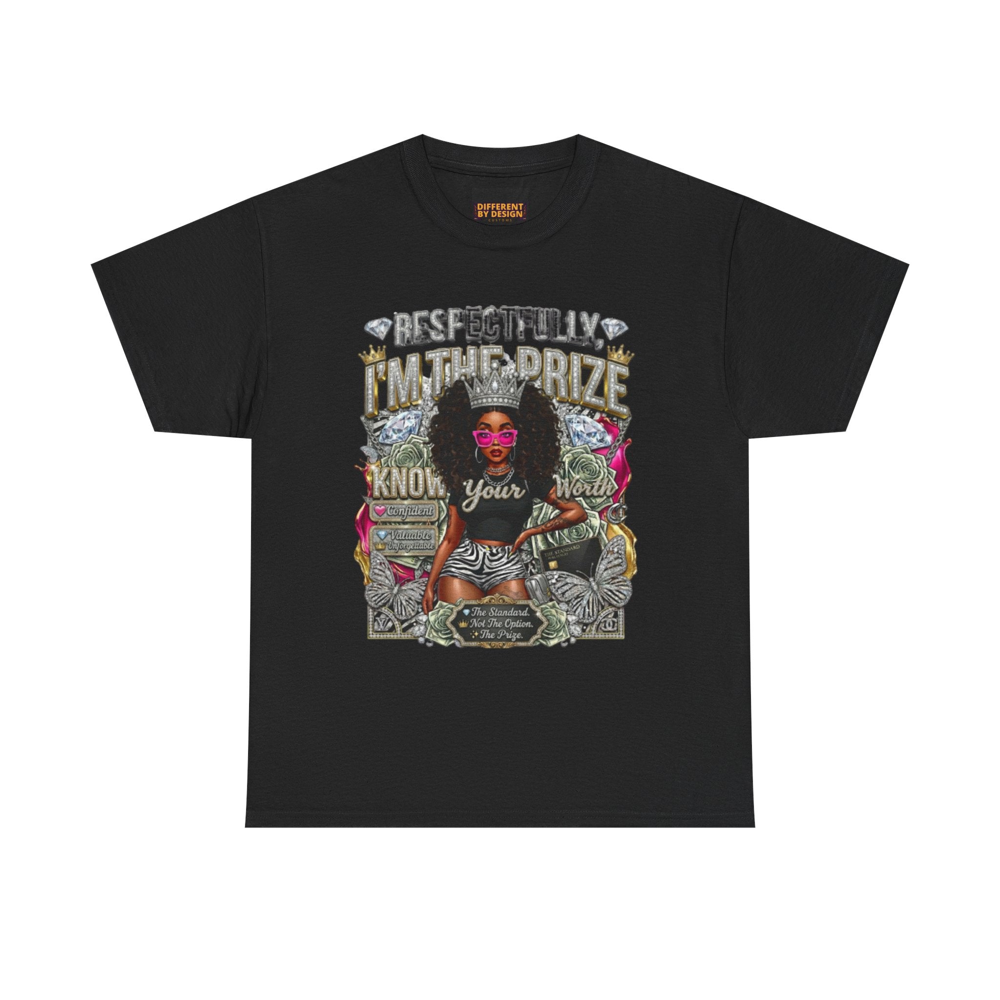 Graphic Tee — "Respectfully In The Prize Know Your Worth"
