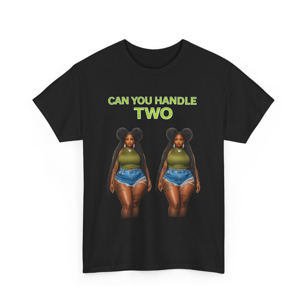 T‑Shirt — "Can You Handle Two" Twin Curvy Woman Graphic Tee