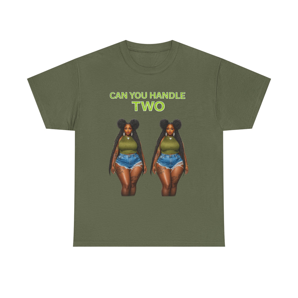 T‑Shirt — "Can You Handle Two" Twin Curvy Woman Graphic Tee