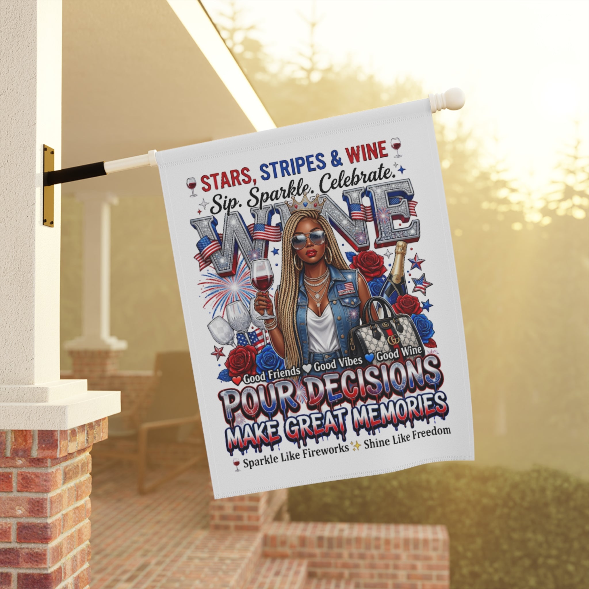 Patriotic Wine Garden Flag — "Stars, Stripes & Wine: Pour Decisions Make Great Memories"