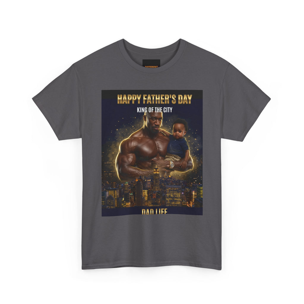 Father's Day T-Shirt — "Happy Father's Day King of the City" Dad Life Tee