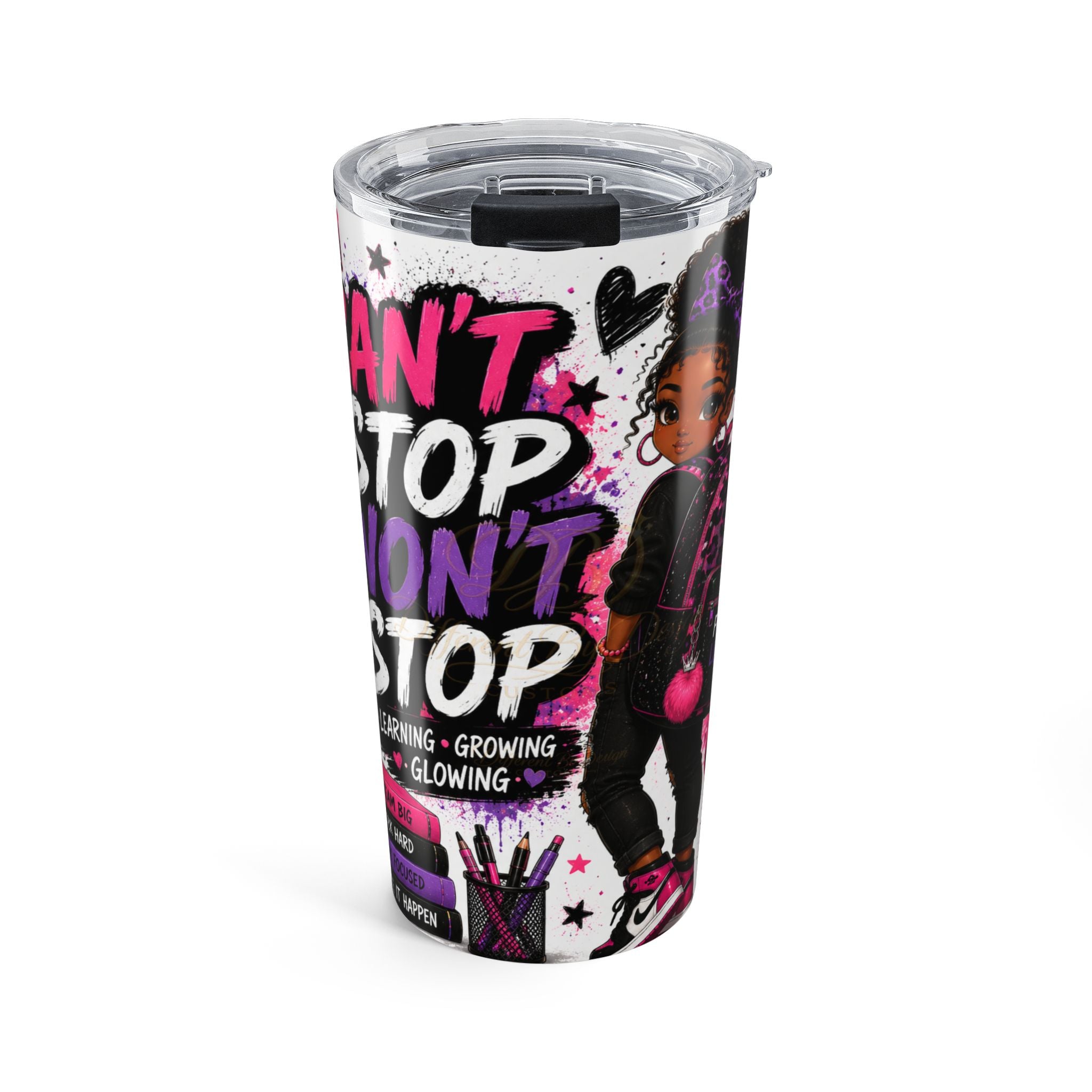 20oz Tumbler — "Can't Stop, Won't Stop" Motivational Girl Travel Mug