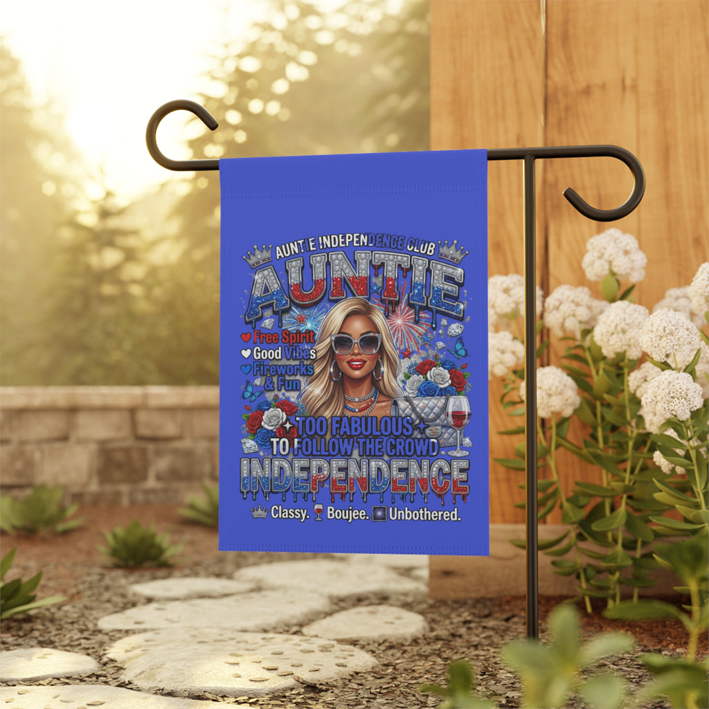 Auntie Independence Garden Flag — Patriotic Aunt Outdoor Banner ("Too Fabulous to Follow the Crowd")