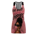 Racerback Dress - "Too Busy Building My Empire" Black Woman Bubblegum Graphic