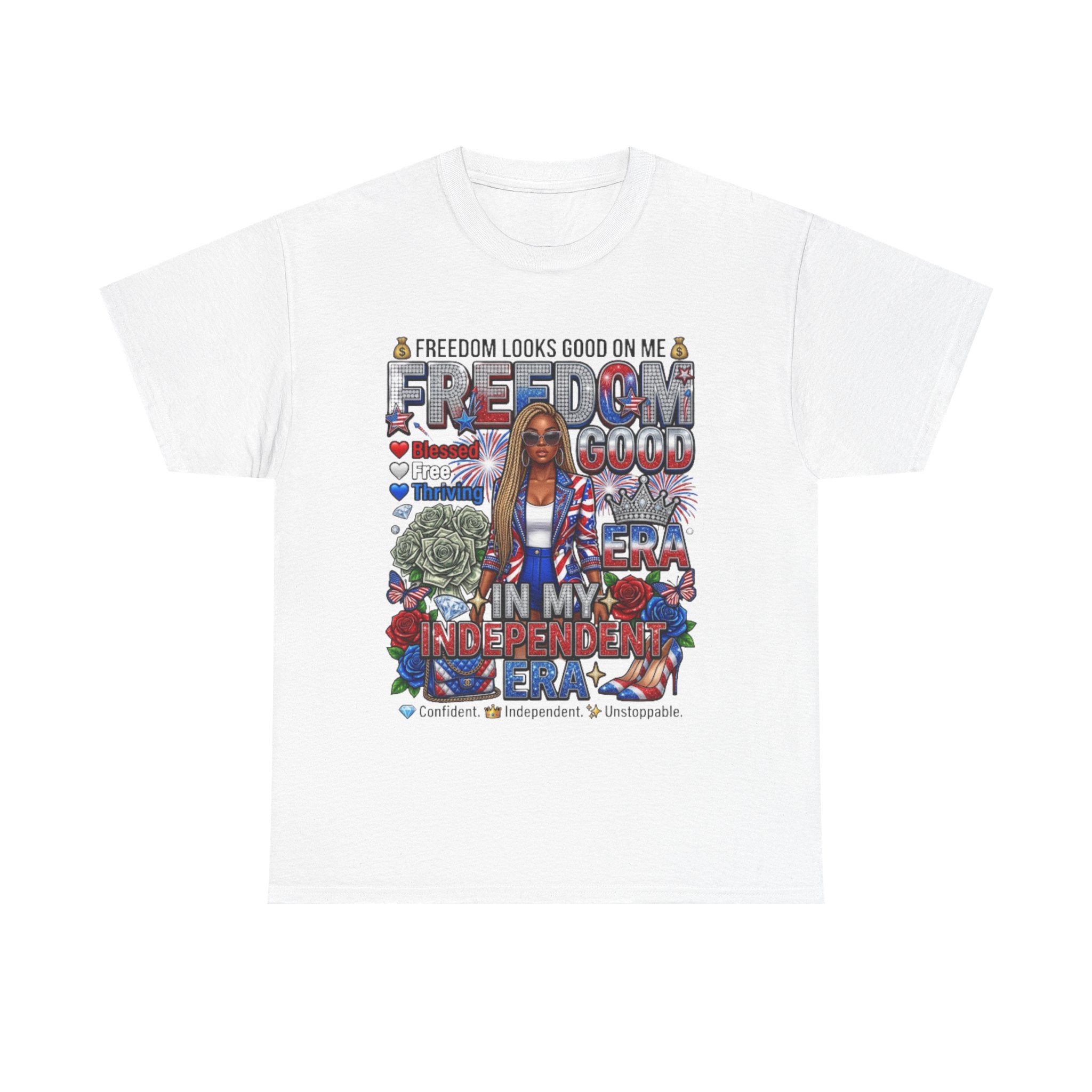 Freedom Looks Good On Me Independence Day T-Shirt
