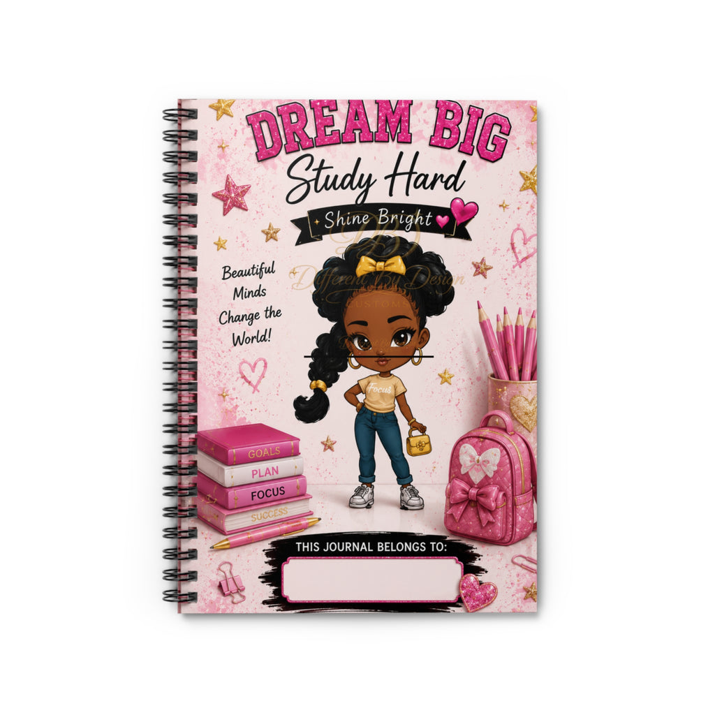 Dream Big Study Hard Spiral Notebook — "Beautiful Minds Change the World" Girls' Ruled Journal