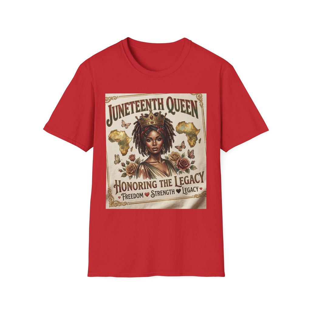 Juneteenth Queen T-Shirt — Honoring the Legacy: Freedom, Strength & Unity