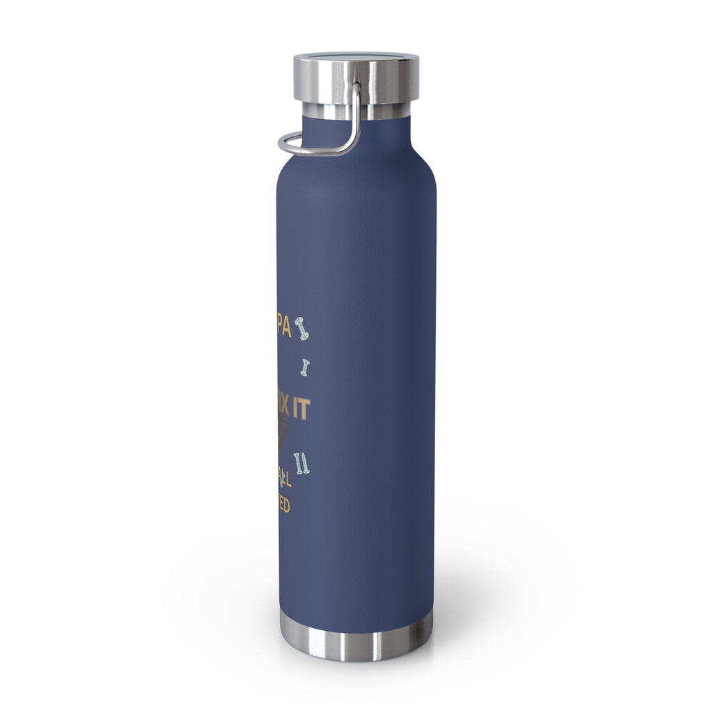 Insulated Bottle — "If Papa Can't Fix It We're All Screwed" Travel Flask