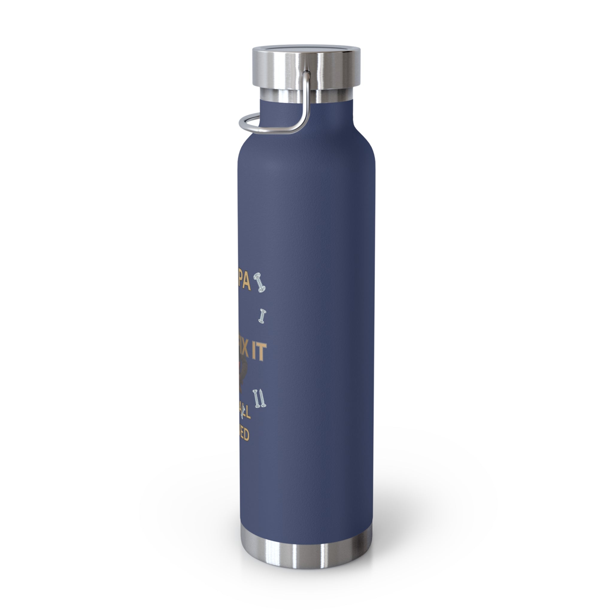 Insulated Bottle — "If Papa Can't Fix It We're All Screwed" Travel Flask