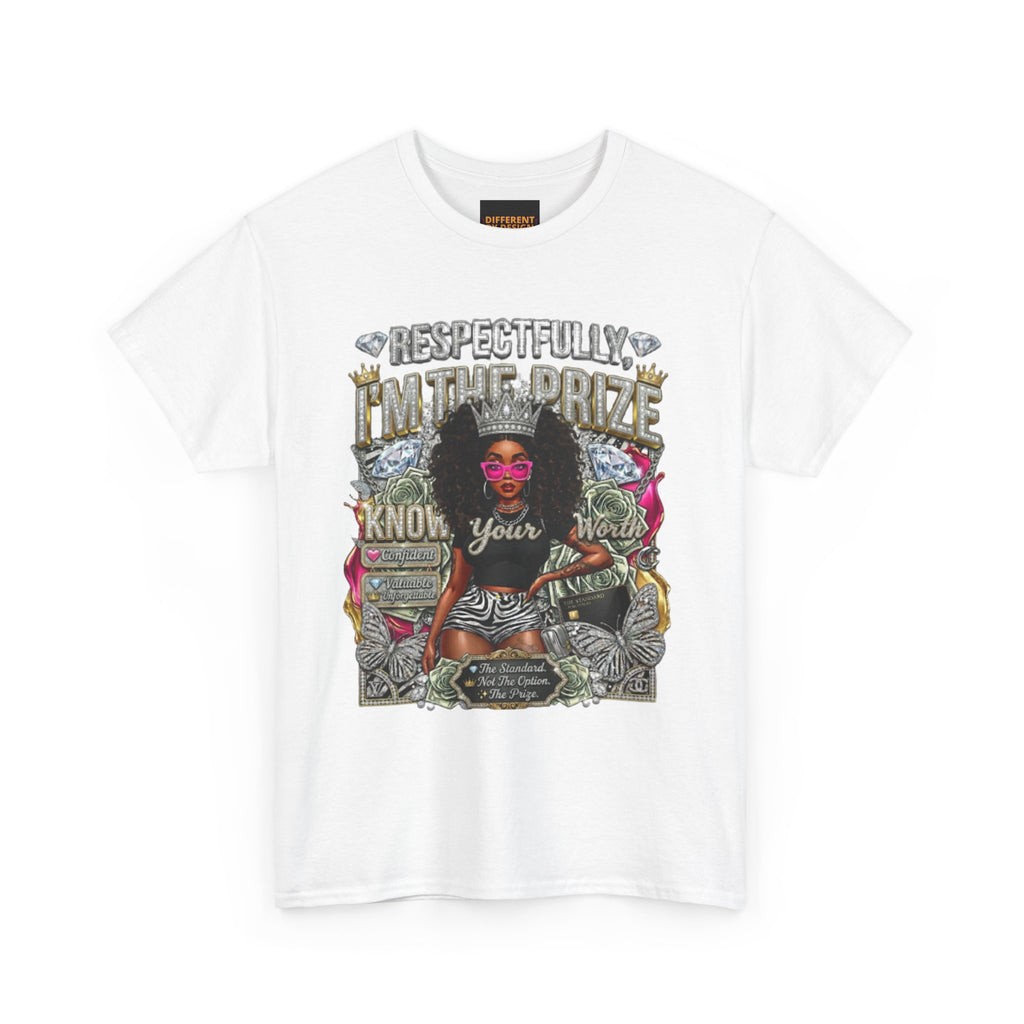 Graphic Tee — "Respectfully In The Prize Know Your Worth"