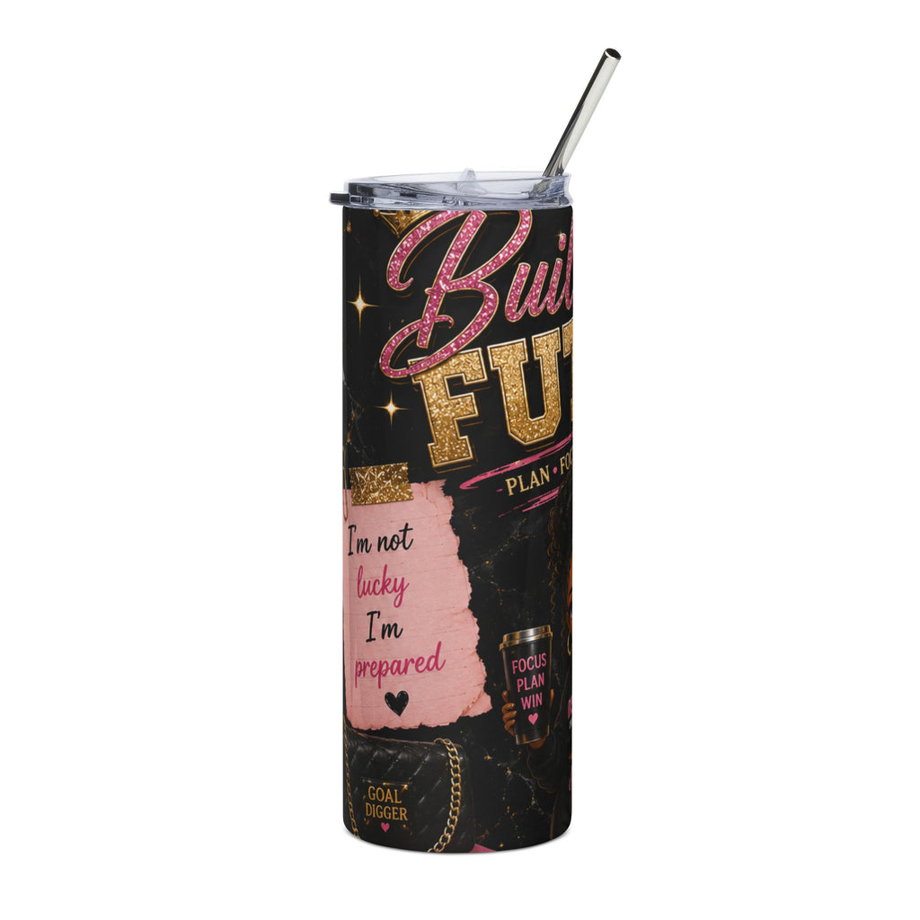 Built for the Future 20oz Stainless Tumbler — "I’m Not Lucky, I’m Prepared" Inspirational Travel Mug