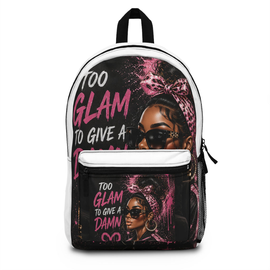 Backpack — "Too Glam to Give a Damn" Fashion Backpack