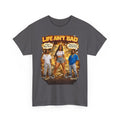 Life Ain't Bad T-Shirt — Vintage Crew Graphic Tee