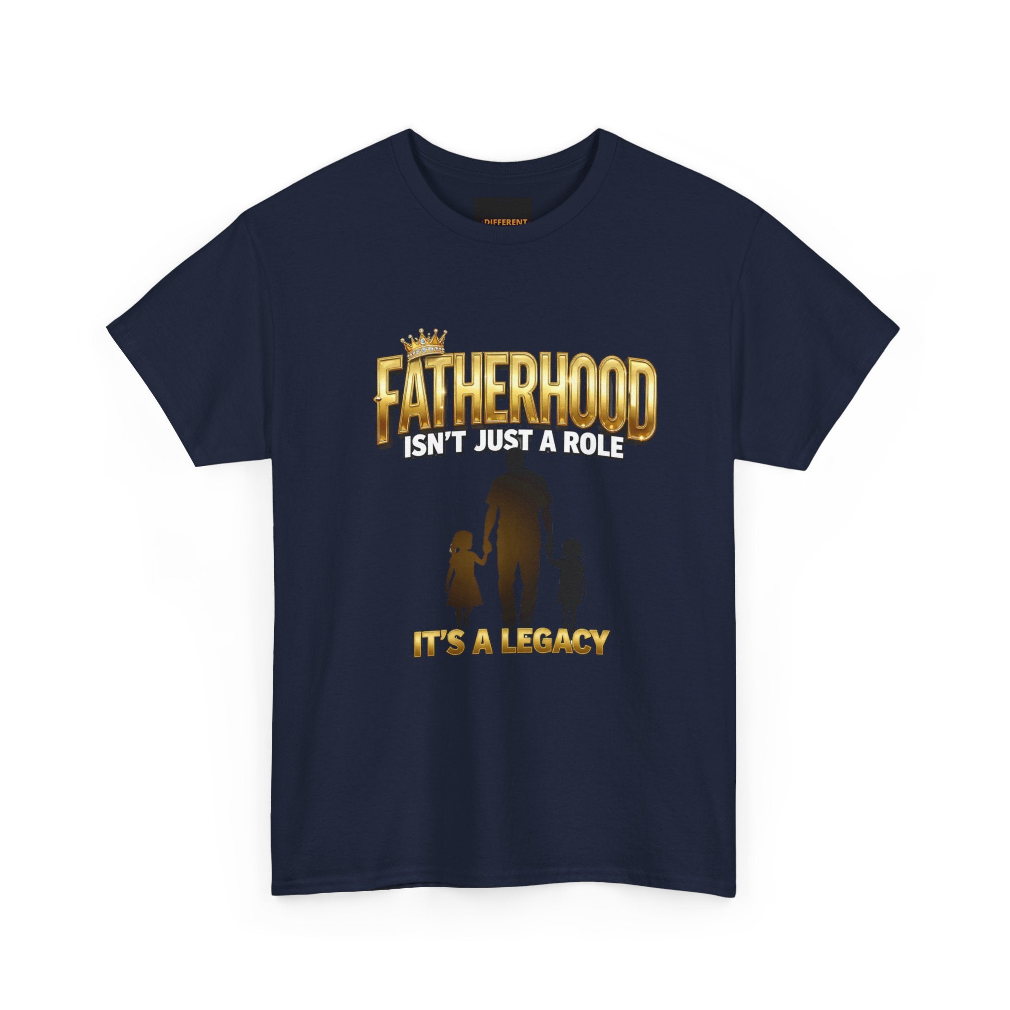 Fatherhood Tee - "Fatherhood Isn't Just a Role, It's a Legacy" Graphic T-Shirt