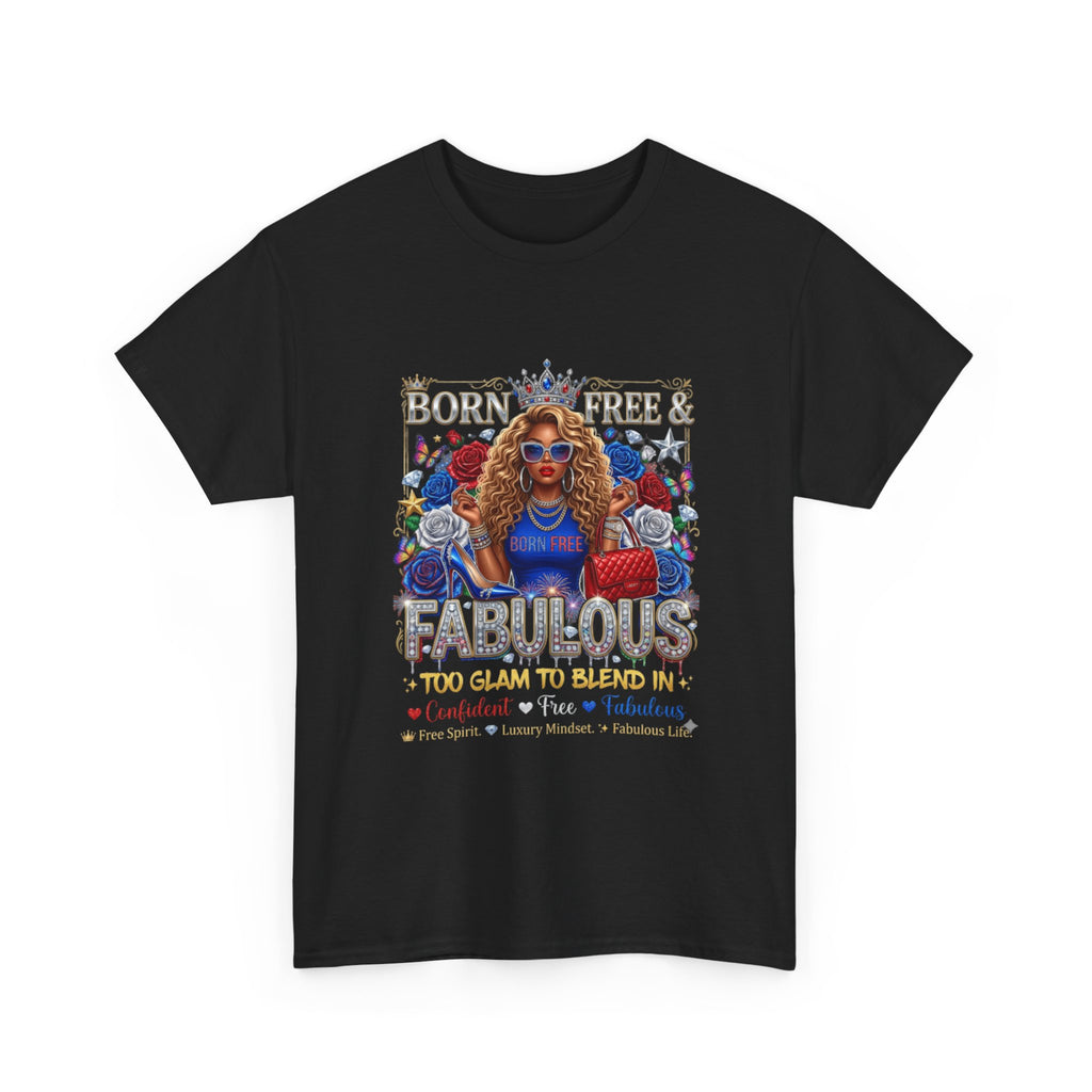 Fabulous & Fearless Graphic Tee — "Born Free & Fabulous" Statement T-Shirt