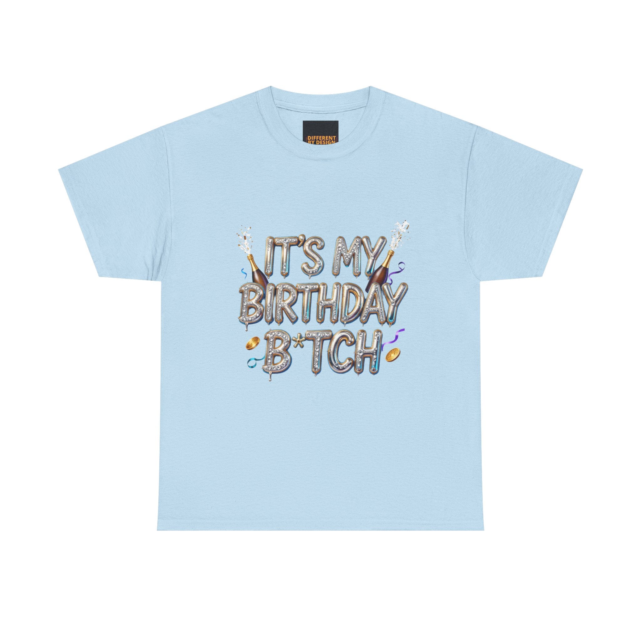 Birthday Tee — "It's My Birthday B*tch" Party Graphic T-Shirt