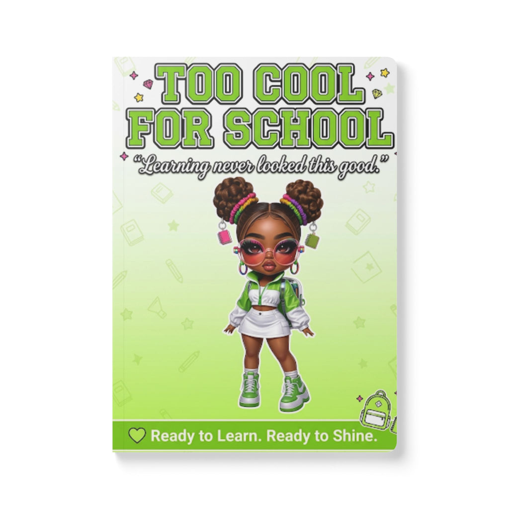 Too Cool for School Softcover Journal — 'Ready to Learn. Ready to Shine.' Back-to-School Notebook
