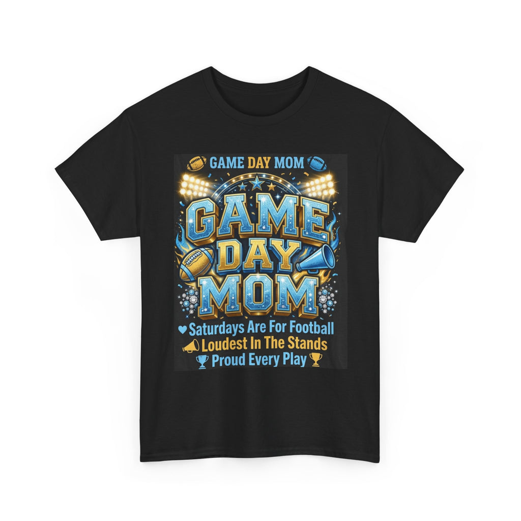 Game Day Mom T-Shirt – Proud Football Mom Tee ("Saturdays Are For Football, Loudest In The Stands")