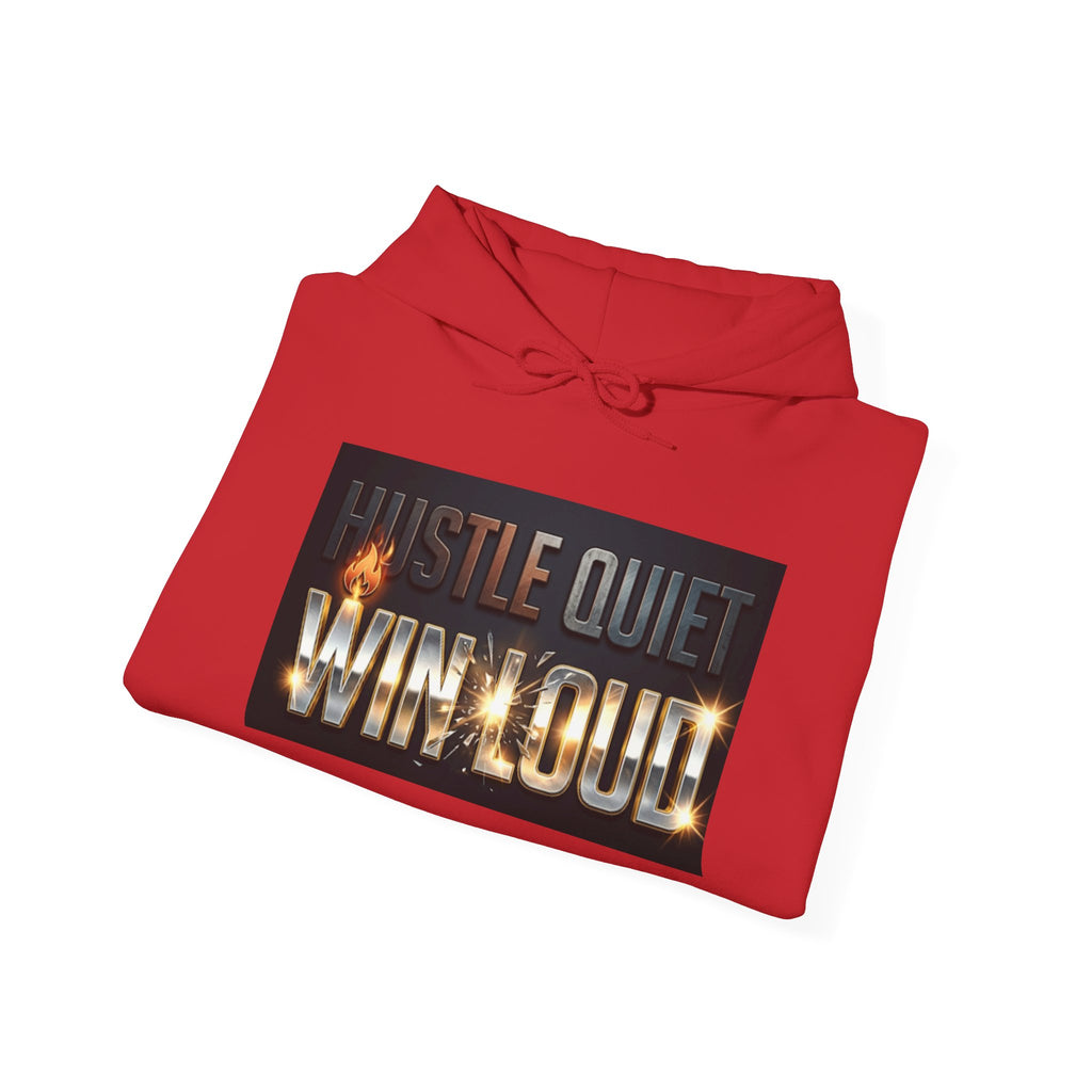 Hustle Quiet Win Loud Hoodie — Motivational Graphic Hooded Sweatshirt