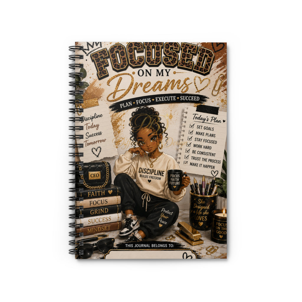 Focused on My Dreams Spiral Notebook – Motivational Ruled Journal for Goal-Setting