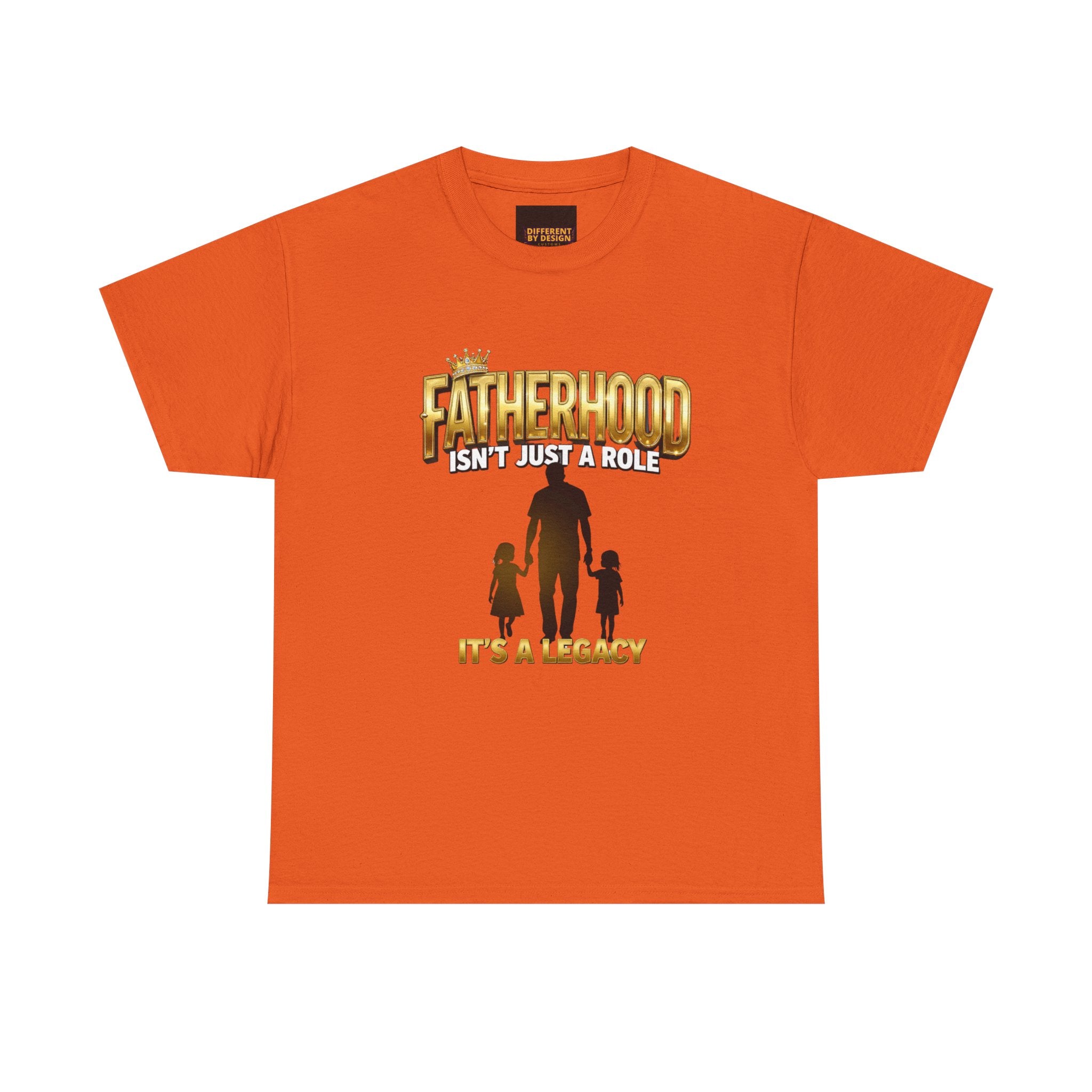 Fatherhood Tee - "Fatherhood Isn't Just a Role, It's a Legacy" Graphic T-Shirt