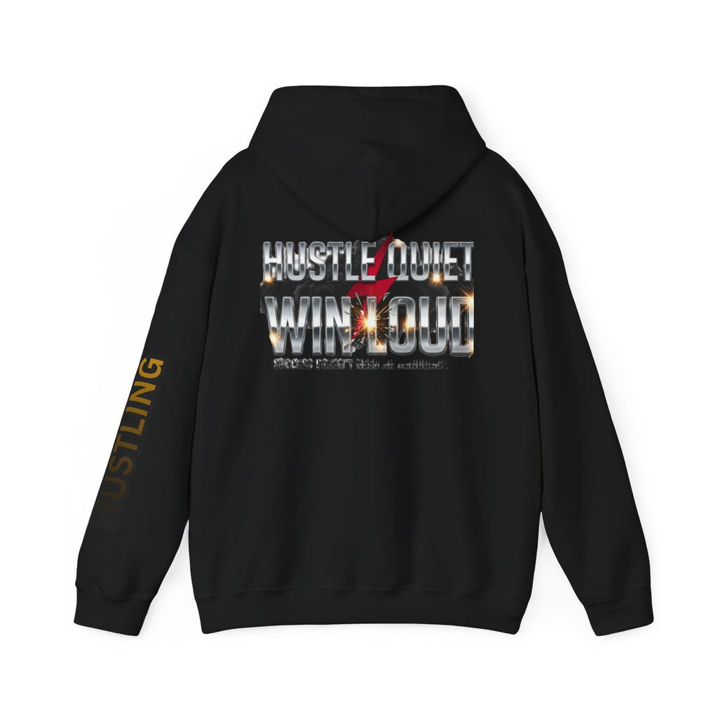 Hustle Quiet Win Loud Hoodie — Motivational Graphic Hooded Sweatshirt