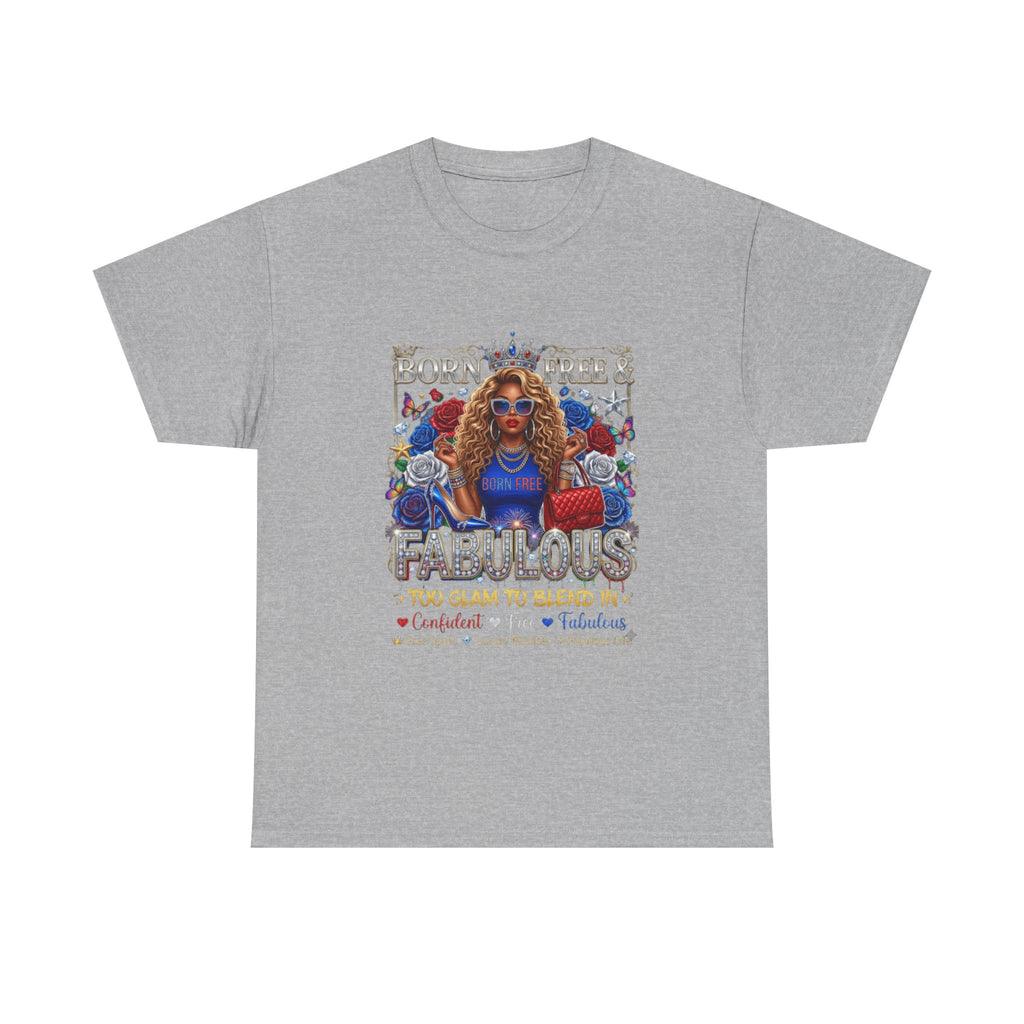 Fabulous & Fearless Graphic Tee — "Born Free & Fabulous" Statement T-Shirt