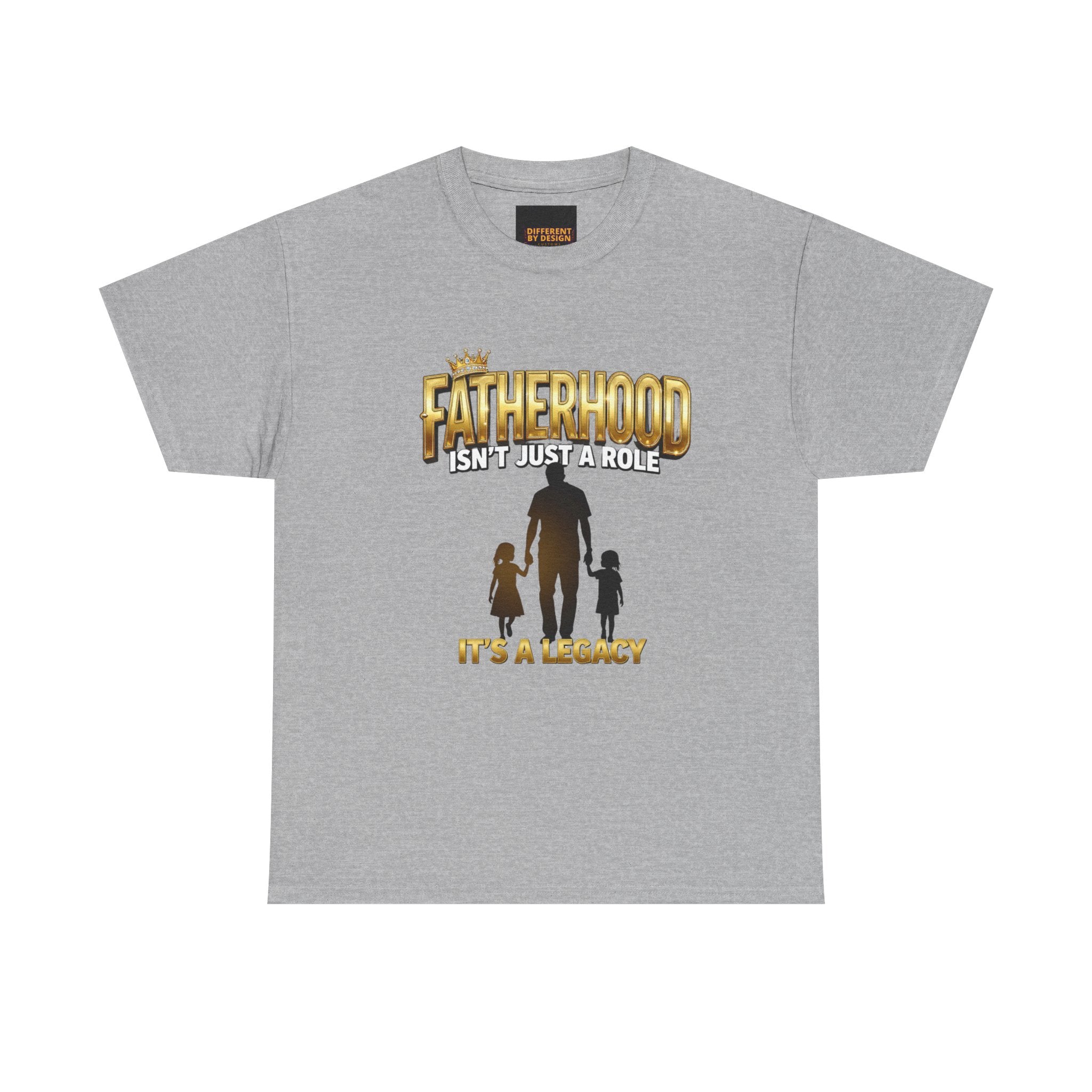 Fatherhood Tee - "Fatherhood Isn't Just a Role, It's a Legacy" Graphic T-Shirt
