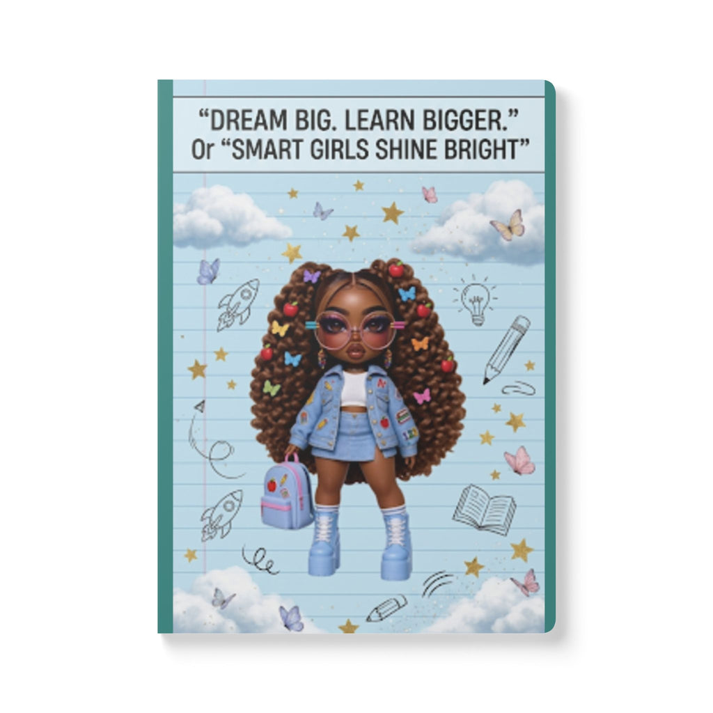Inspirational Girl Power Journal — “Dream Big, Learn Bigger / Smart Girls Shine Bright” Softcover