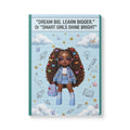 Inspirational Girl Power Journal — “Dream Big, Learn Bigger / Smart Girls Shine Bright” Softcover