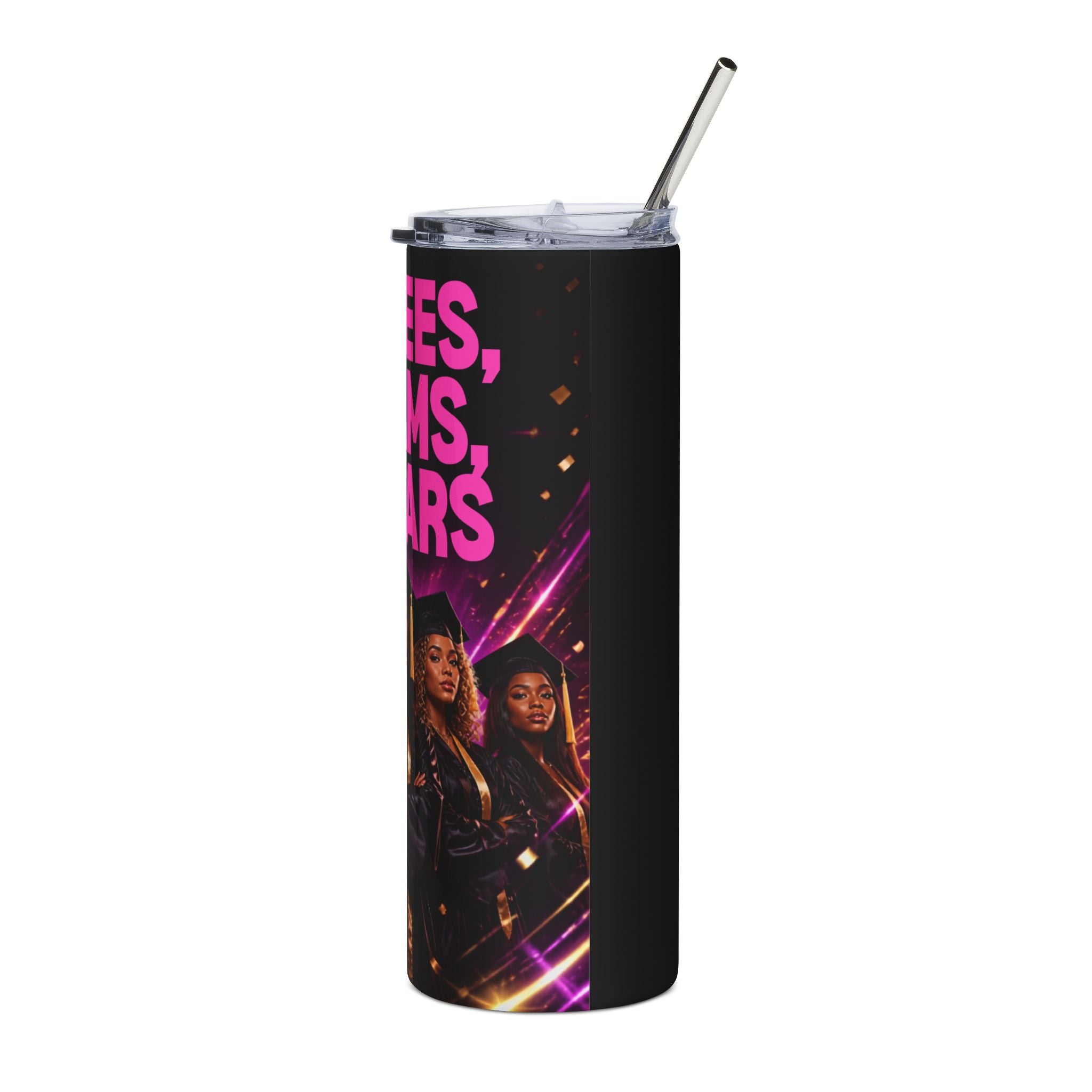 20oz Stainless Tumbler — "Degrees Dreams Dollars" Graduation Gift