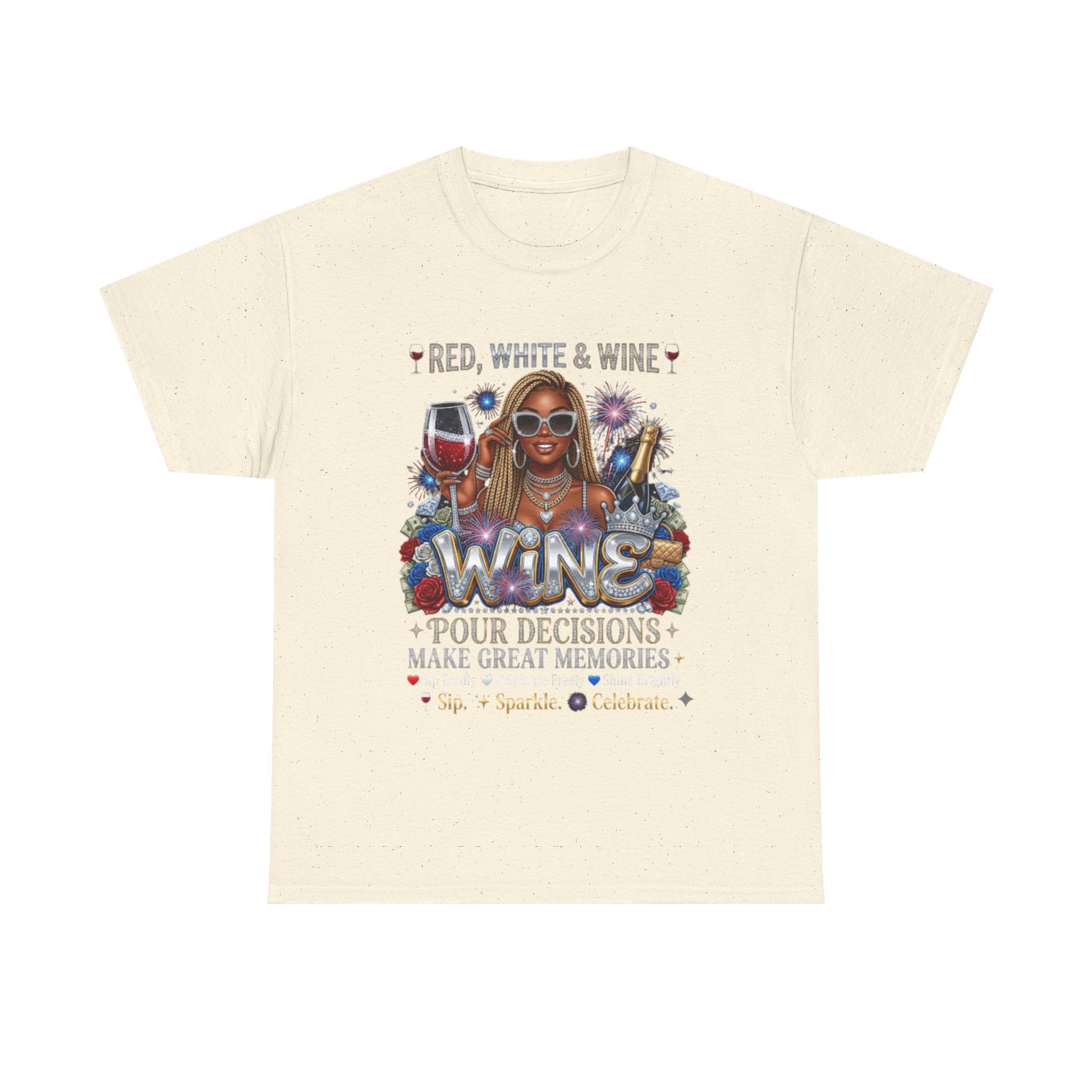 Wine Graphic Tee — “Red, White & Wine: Pour Decisions Make Great Memories” Fourth of July Party Shirt
